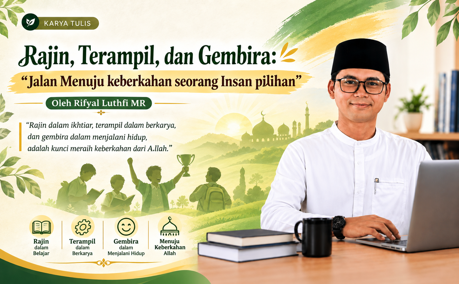 Rajin, Terampil, dan Gembira: Jalan Menuju keberkahan seorang Insan pilihan”